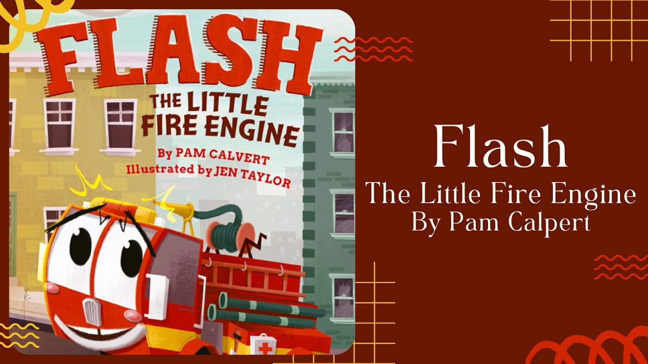 🚒 Kids Book Read Aloud 🚒 Flash The Little Fire Engine [ READ ALONG VIDEO ]