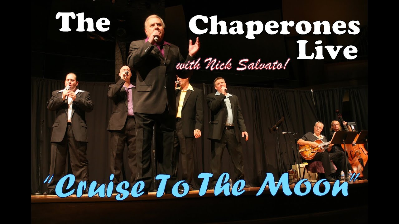 The Chaperones ~ "Cruise To The Moon" ~ Live with Nick Salvato [Original Chaperone] ~ Doo Wop Groups