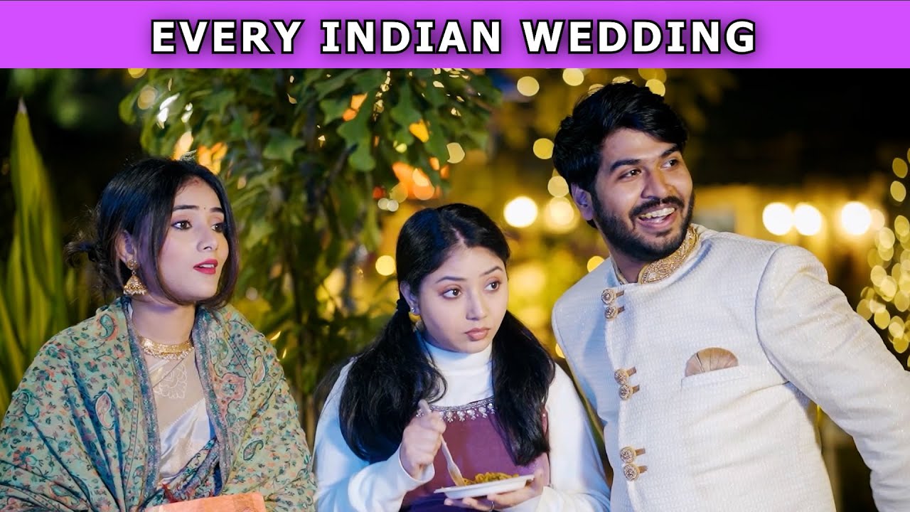 Every Indian Wedding | Ft. Tena Jaiin & Paayal Jain | The Paayal Jain Clips