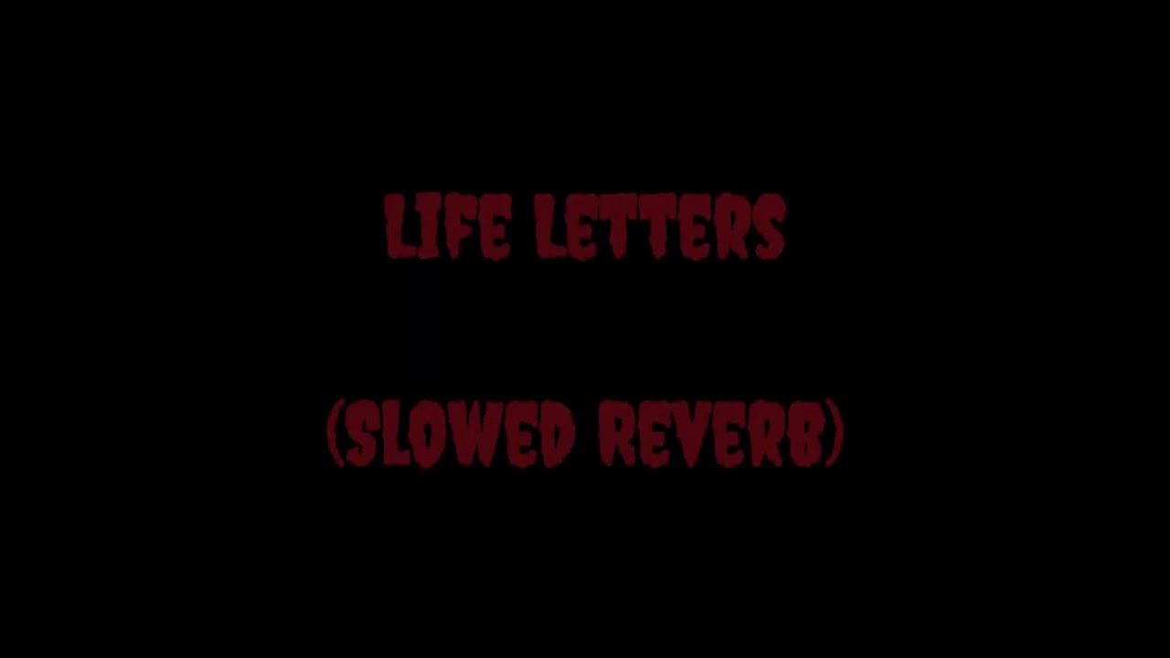 Life Letters (Slowed Reverb) (Super REMAKE)