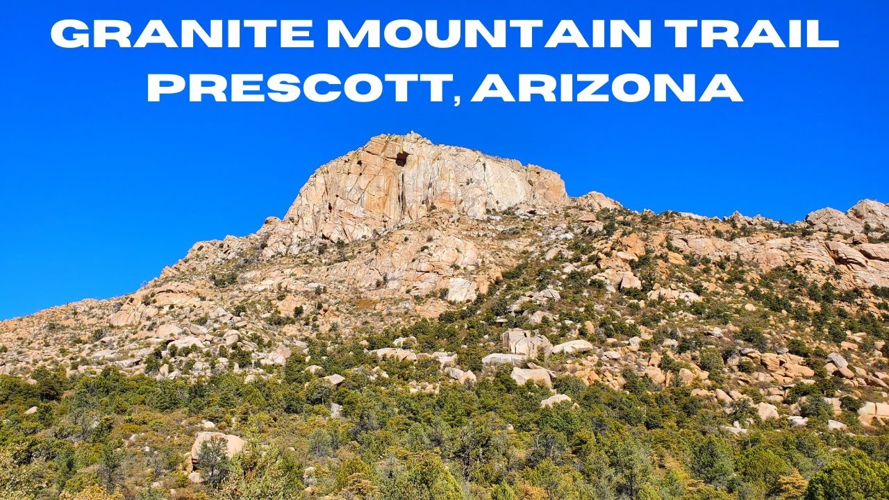 GRANITE MOUNTAIN TRAIL PRESCOTT, ARIZONA