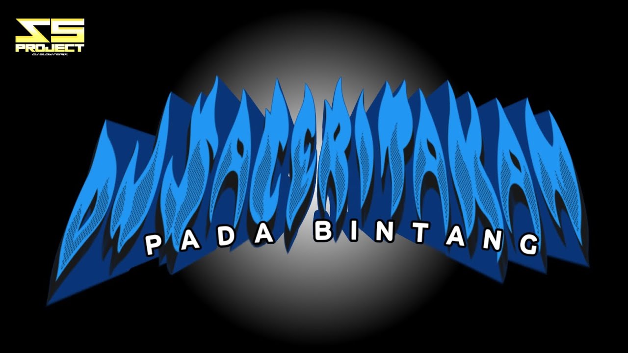 DJ SACERITAKAN PADA BINTANG X PARGOY S5 PROJECT