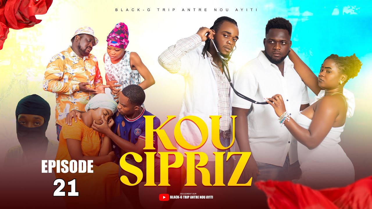 KOU SIPRIZ[ EPISODE 21] PITIT FILLE BLACK-G a DAMOU  NELKy😍se kunya kigen zen 🙆🏾‍♂️