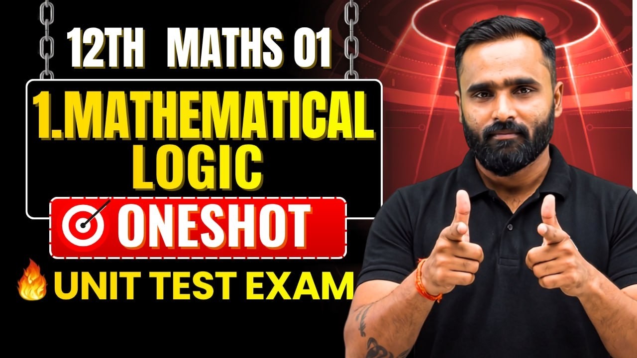 12th MATHS 01| Mathematical Logic | Oneshot | Unit Test Exam | Pradeep Giri Sir