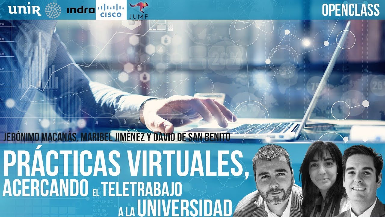 Practicas virtuales acercando el teletrabajo a la Universidad | UNIR OPENCLASS