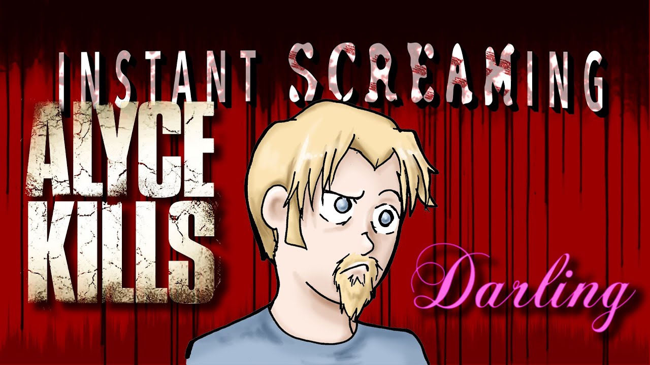 Darling and Alyce Kills - Instant Screaming