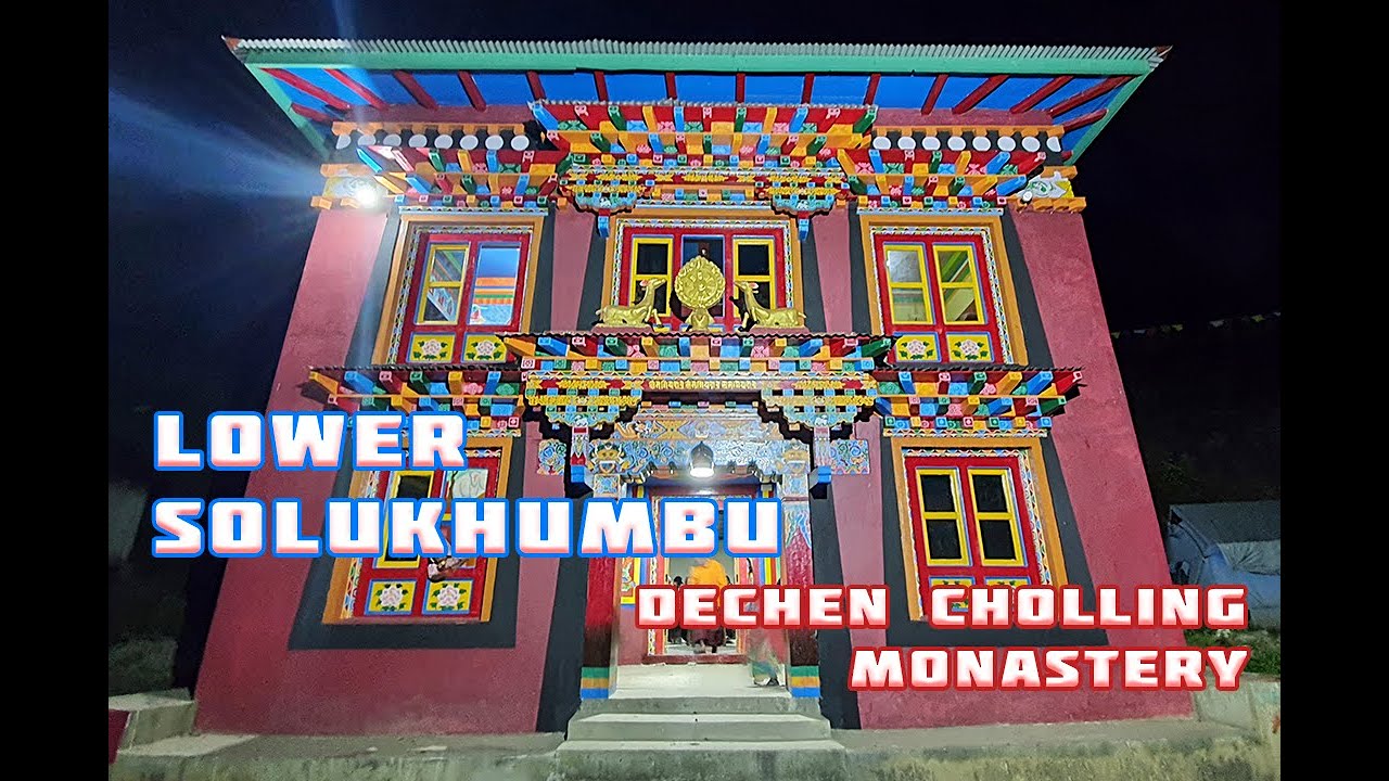 Lower Solukhumbu || Lokhim || Kurima || Dechen Cholling Monastery
