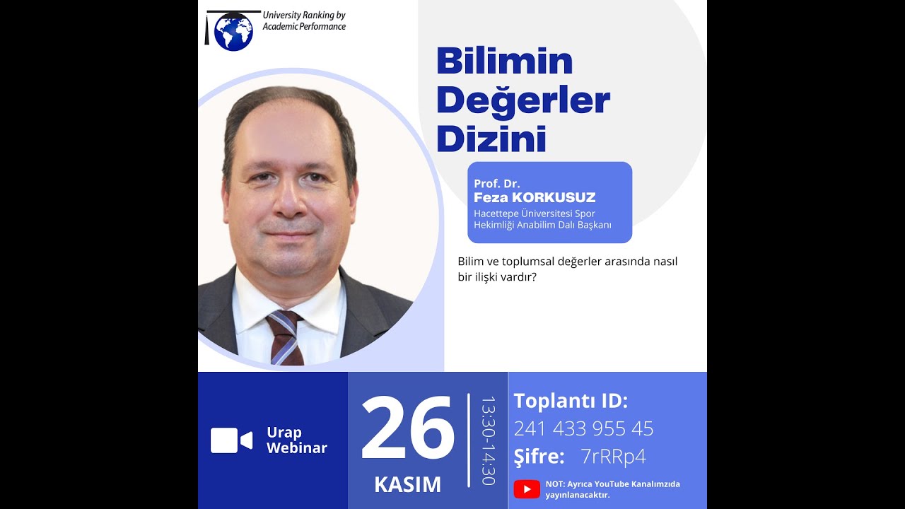 URAP Webinar Serisi #20 Prof. Dr. Feza KORKUSUZ | Bilimin Değerler Dizini
