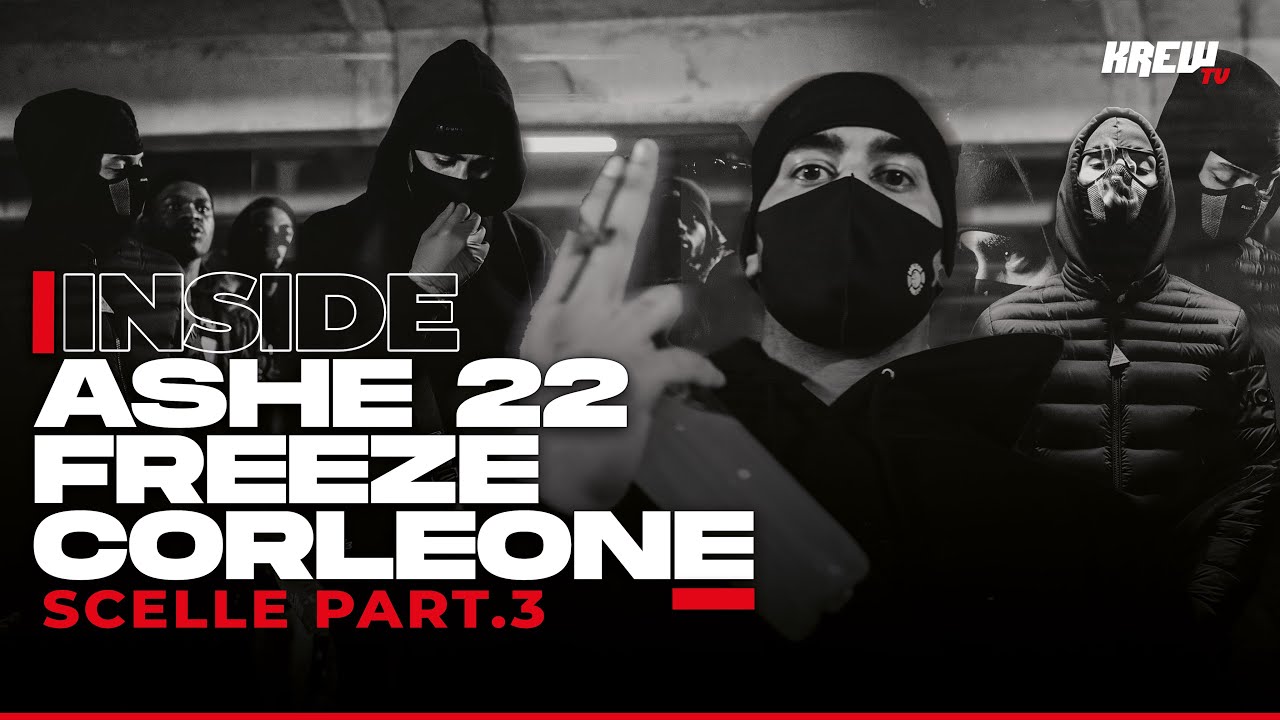 ASHE 22 FT. FREEZE CORLEONE - SCELL&Eacute; PART.3 - INSIDE
