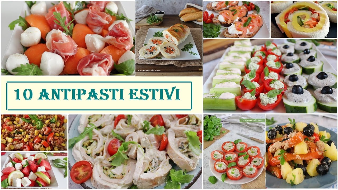 10 ANTIPASTI ESTIVI🌞 facili e velocissimi da preparare- La cucina di Rita