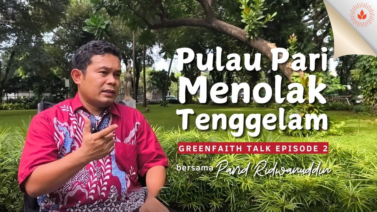 Pulau Pari Menolak Tenggelam | GreenFaith Talk Episode 2
