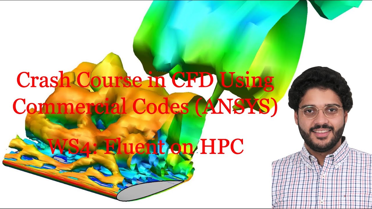Crash Course in CFD (ANSYS) - WS4: Fluent on HPC