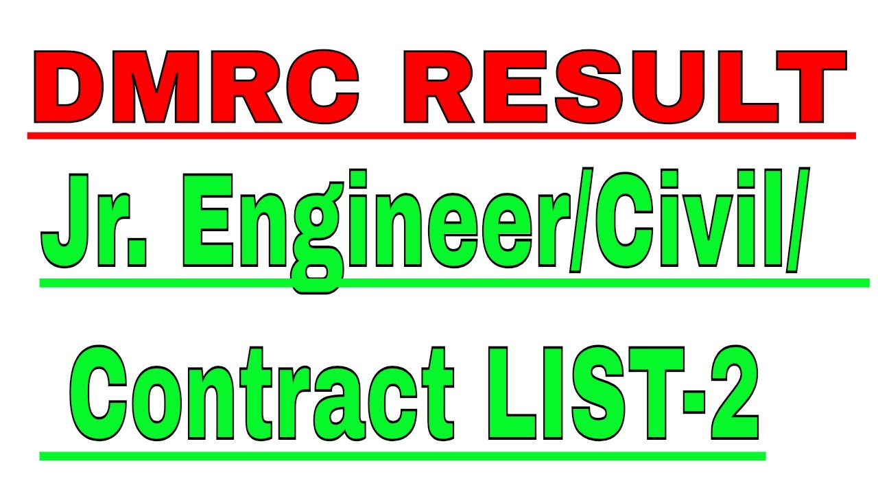 DMRC RESULT Jr. Engineer/Civil/   Contract LIST-2