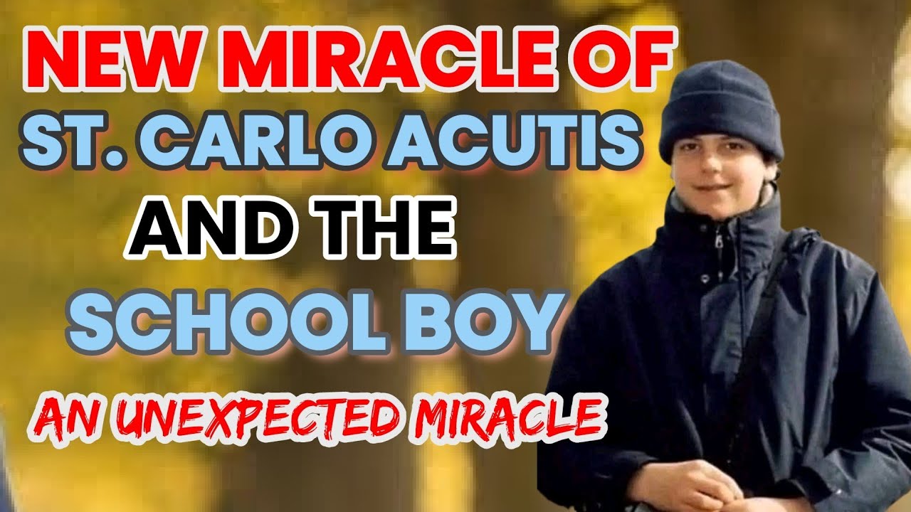 🙏NEW MIRACLE: ST CARLO ACUTIS AND THE SCHOOL BOY, AN UNEXPECTED MIRACLE 