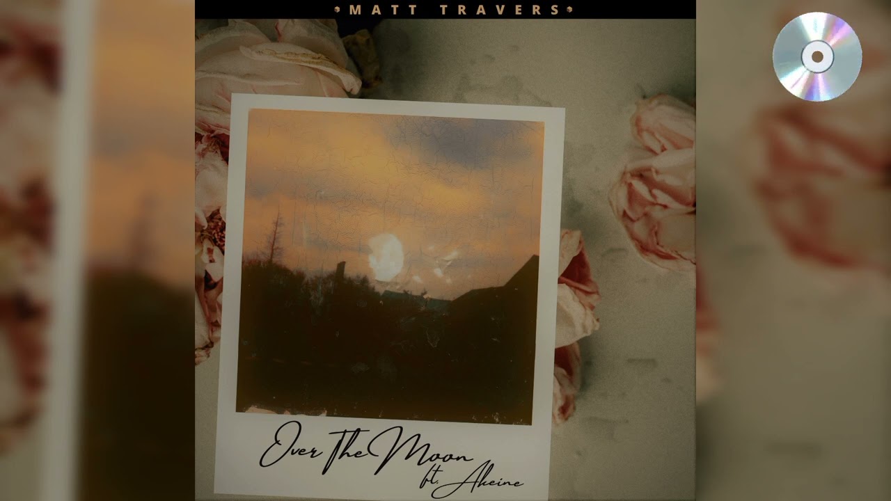 Over the Moon - Matt Travers ft. Akeine [OFFICIAL AUDIO]