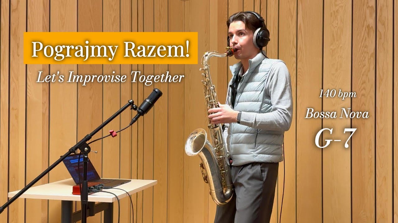 Pograjmy Razem - Bossa Nova w tonacji G-7 w tempie 140 bpm - Let's Practice Improvisation
