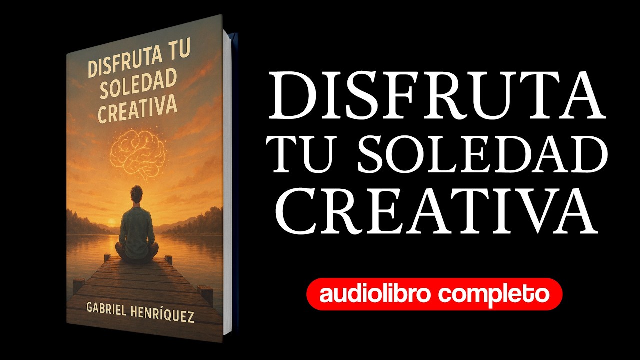 Disfruta tu Soledad Creativa Audiolibro Completo en Espa&ntilde;ol