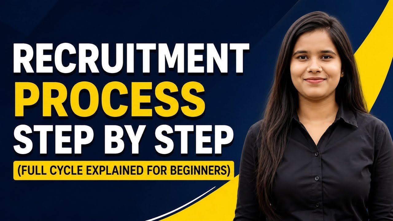 Recruitment Process Step by Step | Full Recruitment Cycle Explained for Beginners (2026)