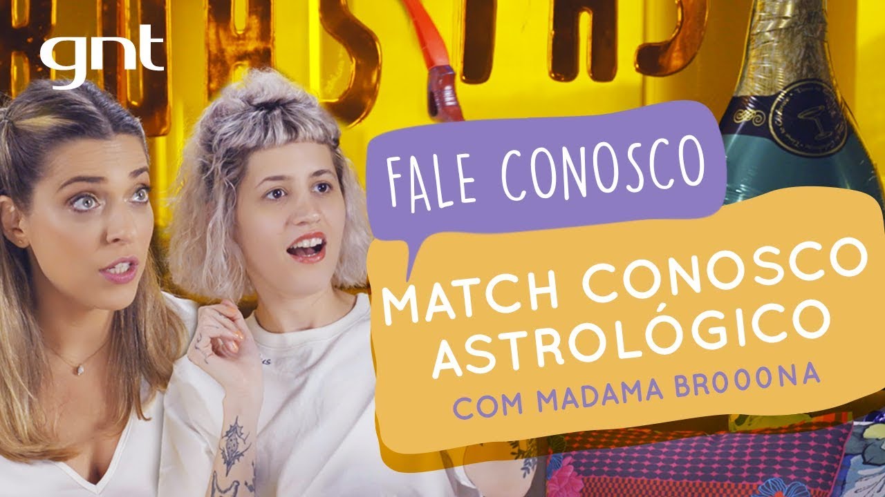 Match Conosco Astrológico com Madama Br000na e Júlia Rabello | #103 | Fale Conosco