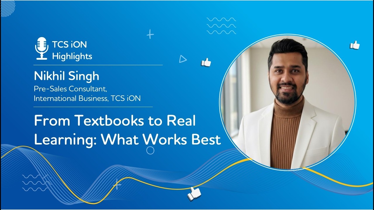TCS iON Highlights - From Textbooks to Real Learning: What Works Best