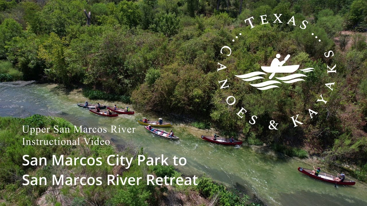 Texas Canoes and Kayaks Upper San Marcos River Instructional Video