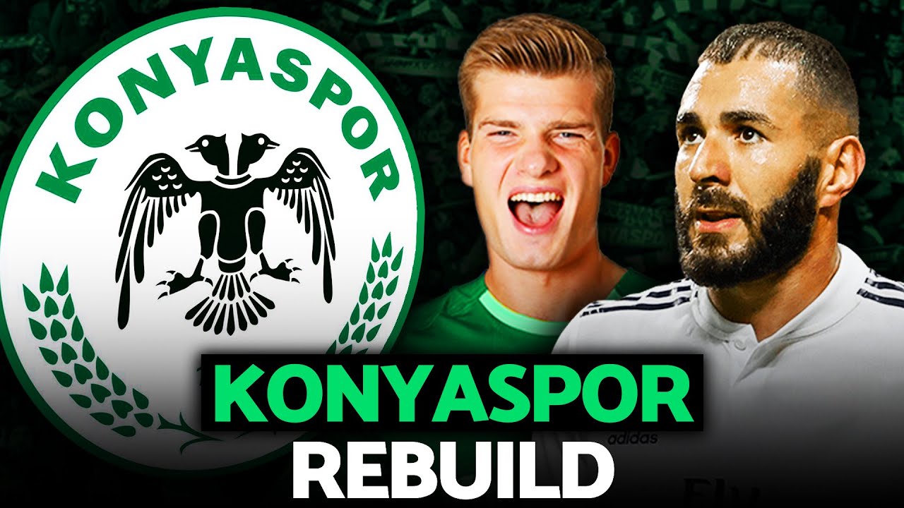 KONYALI BENZEMA VE ARKADAŞLARI!! // KONYASPOR REBUILD // FIFA 20 KARİYER