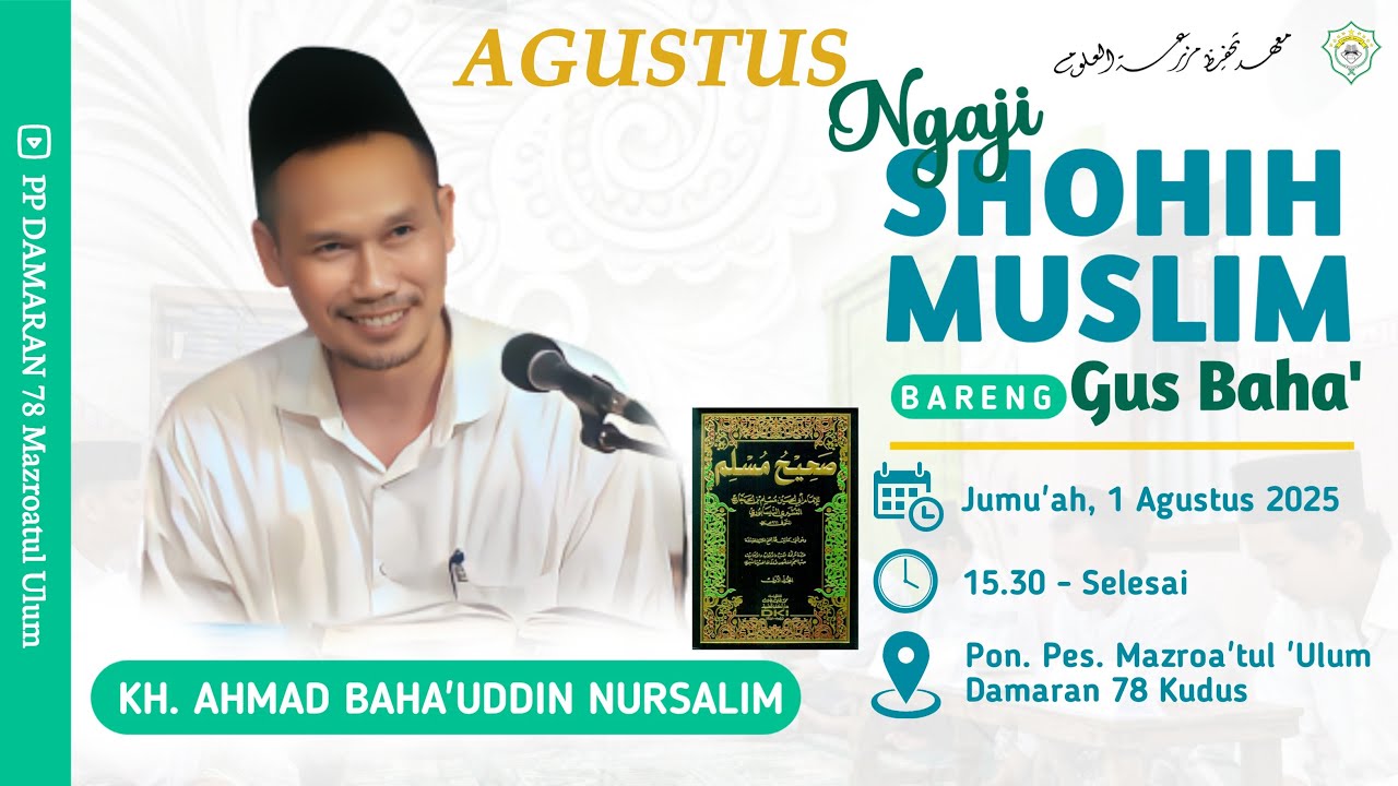 Gus Baha, Jum'at 1 Agustus 2025 Ngaji rutinan Kitab Shoheh Muslim