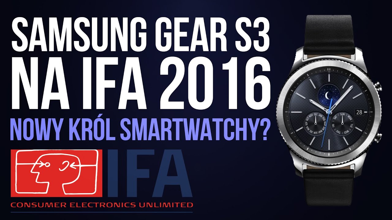 Samsung Gear S3 - Prezentacja - Pierwsze Wrażenia - Opinia