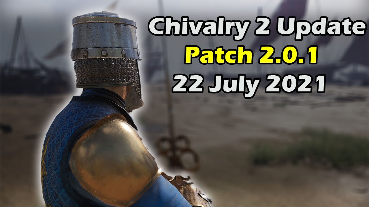 Chivalry 2 News That Don't Waste Your Time &ndash; Patch 2.0.1