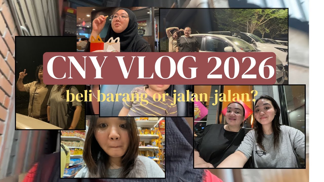 CNY Vlog 2026: beli barang or jalan-jalan? buy things for activities and cny foods 