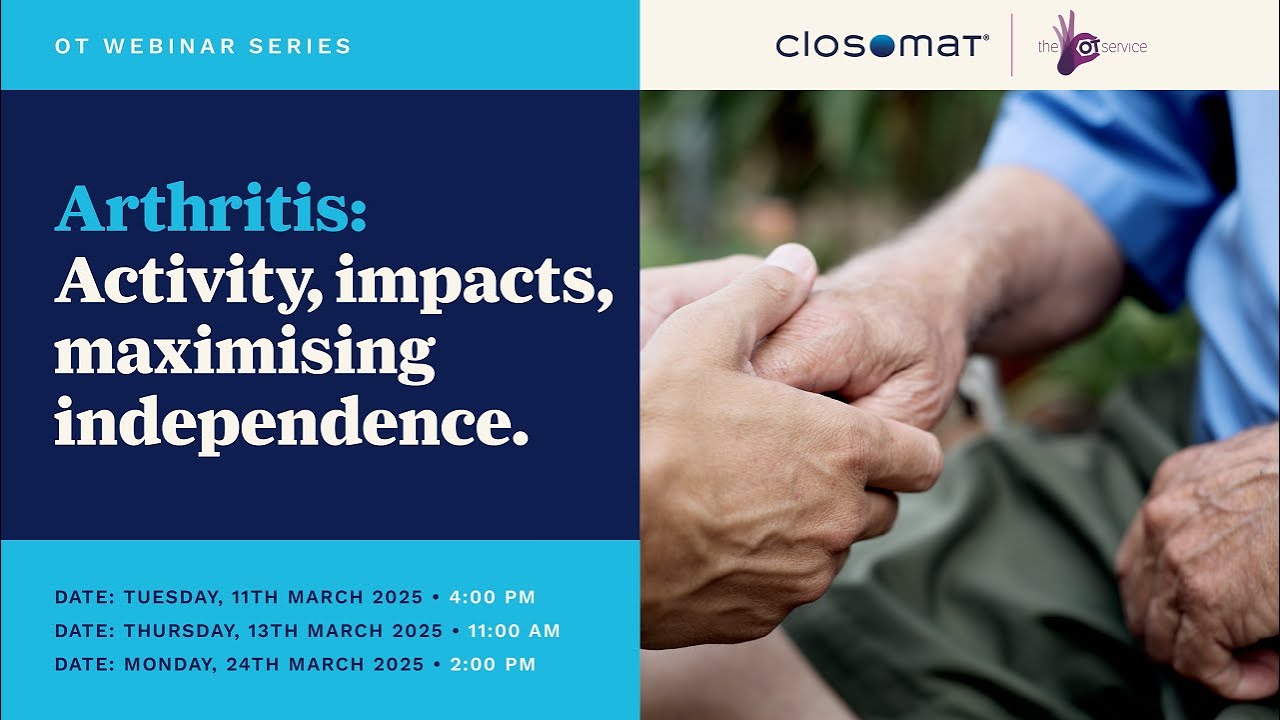 Arthritis: Activity, impacts, maximising independence Closomat Webinar