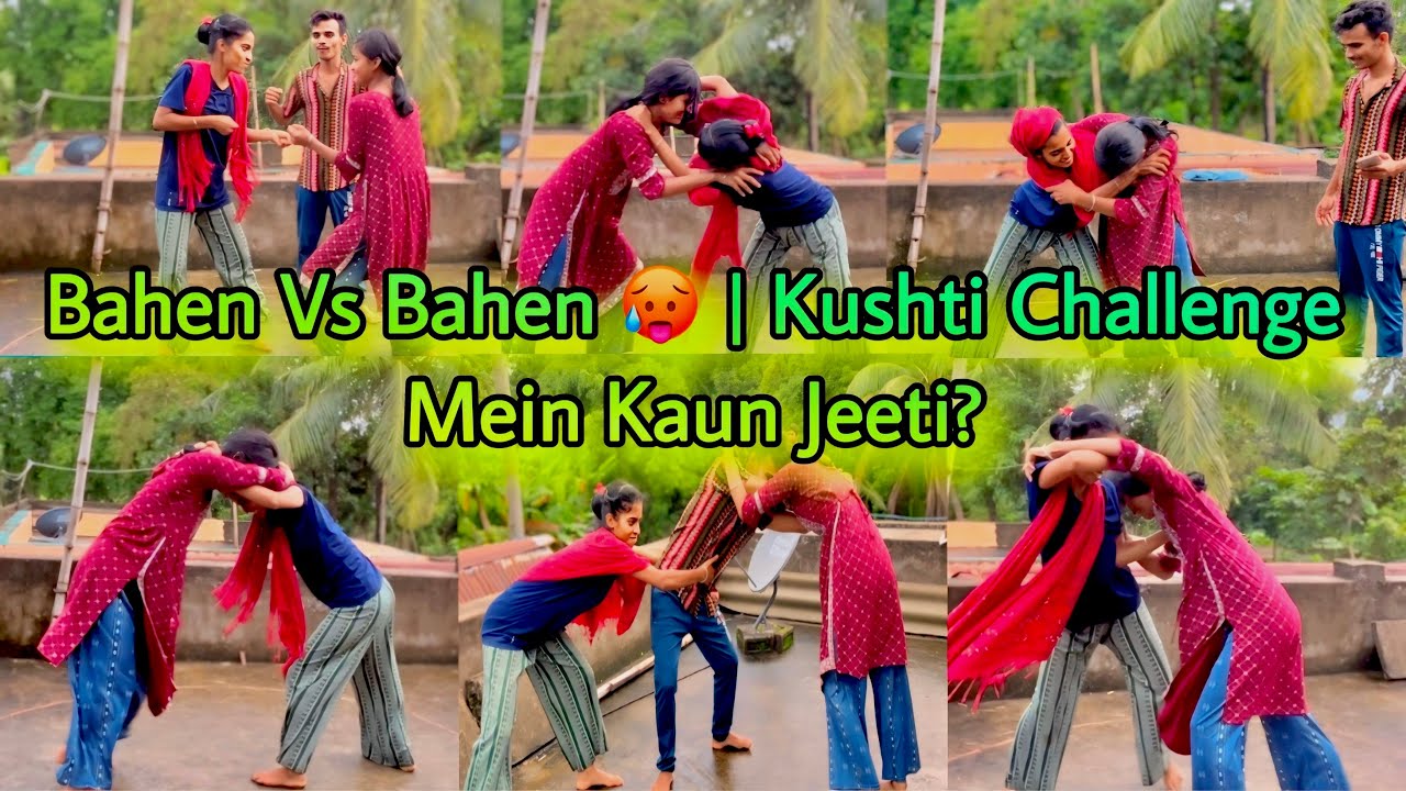 Bahen Vs Bahen 🥵 | Kushti Challenge Mein Kaun Jeeti?