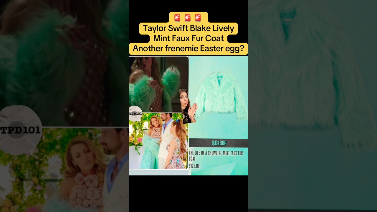 Taylor Swift & Blake Lively in Mint Faux Fur Coat. Fenemie Easter egg? 