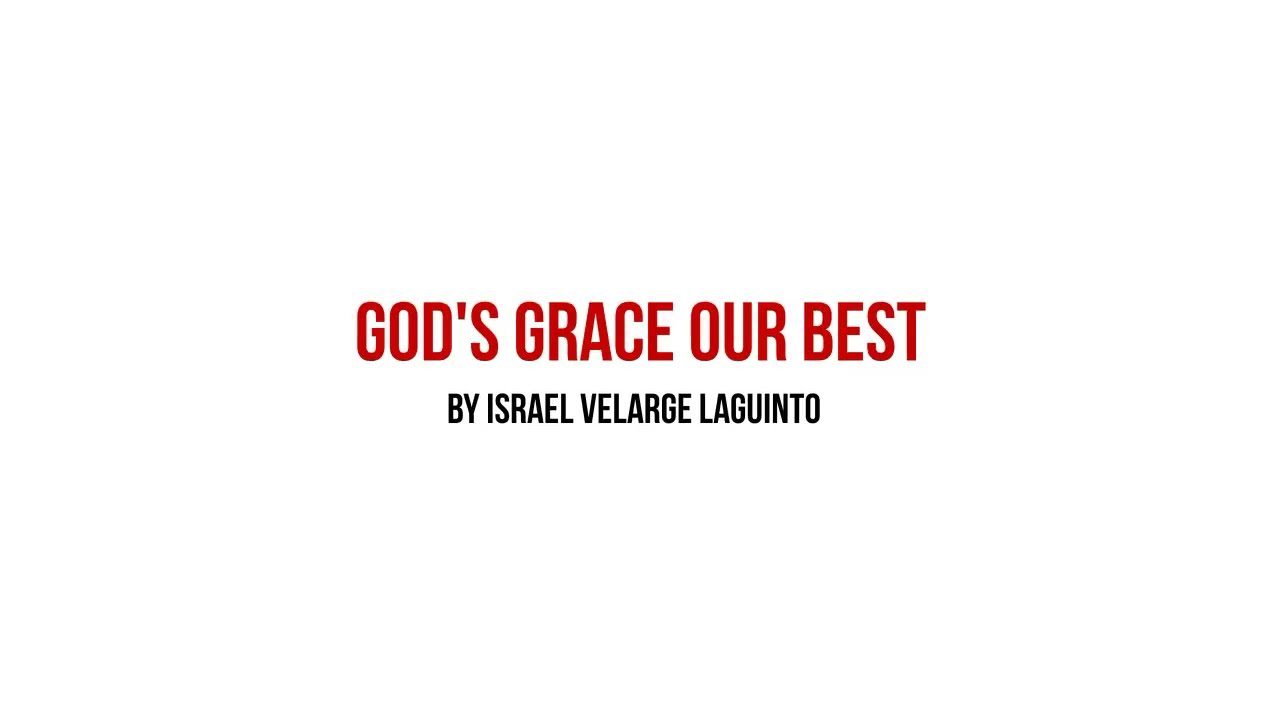 God’s Grace Our Best (Accompaniment and Lyrics)