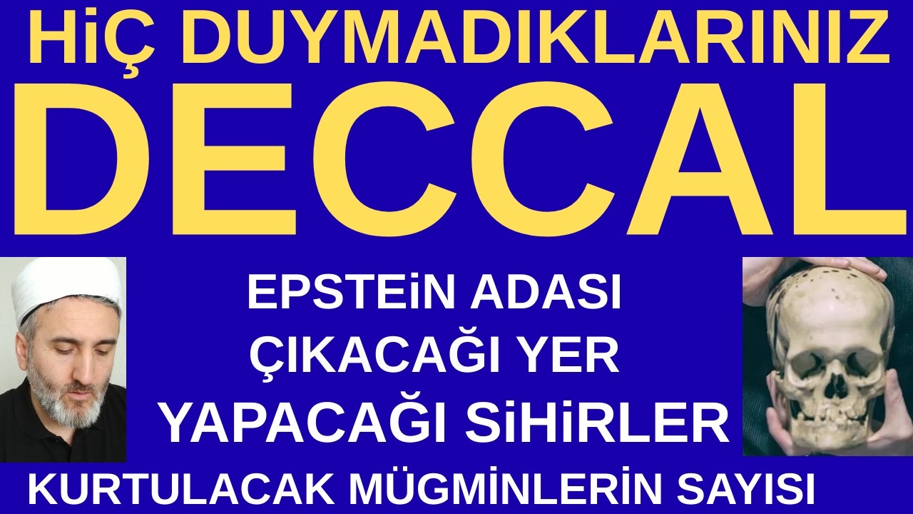 DECCAL VE İBLİS HİLELERİ ORTAYA &Ccedil;IKIYOR.HZ MUHAMMED SAV UYARDI M&Uuml;SL&Uuml;MANLARI.EPSTEİN GER&Ccedil;EKLERİ. #son