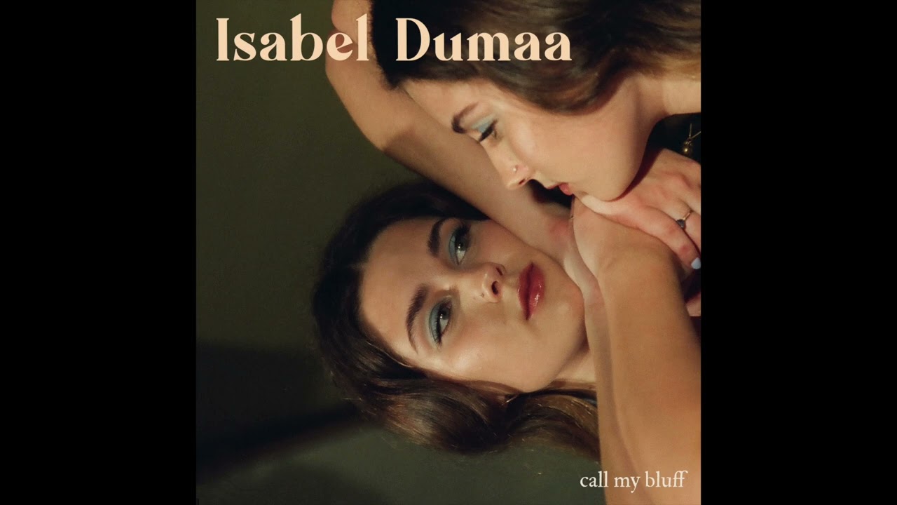 Isabel Dumaa - Call My Bluff (AUDIO)