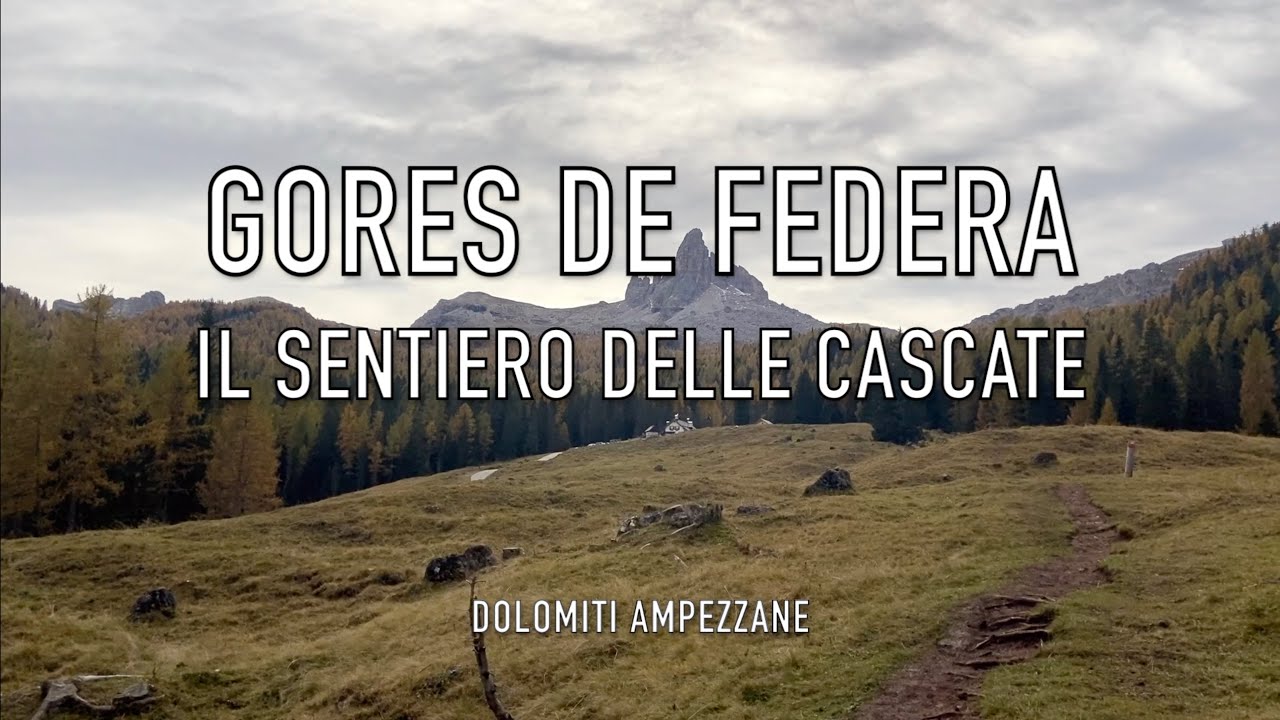 Gores de Federa, il Sentiero delle Cascate - DOLOMITI AMPEZZANE