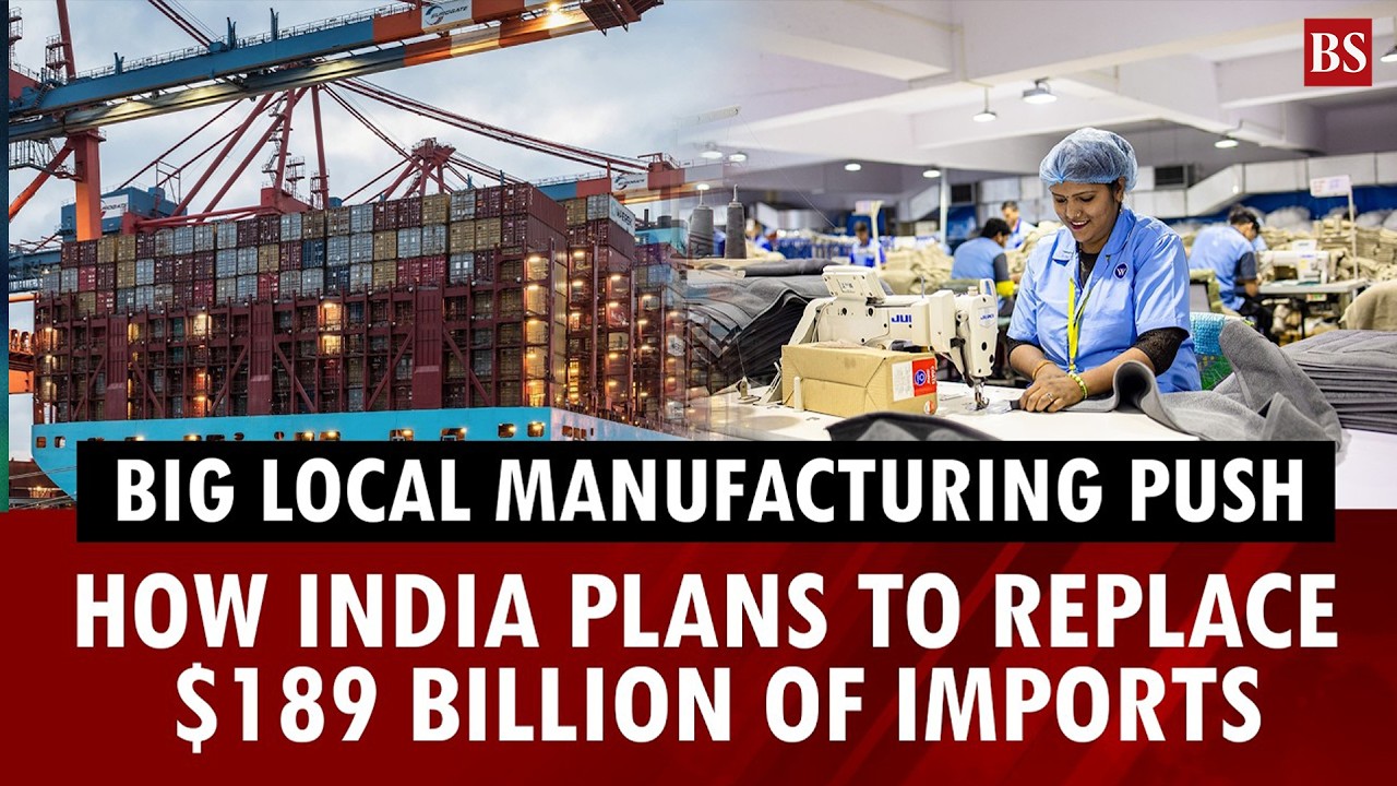 1,272 products targeted: How India plans to replace $189 billion of imports with local manufacturing