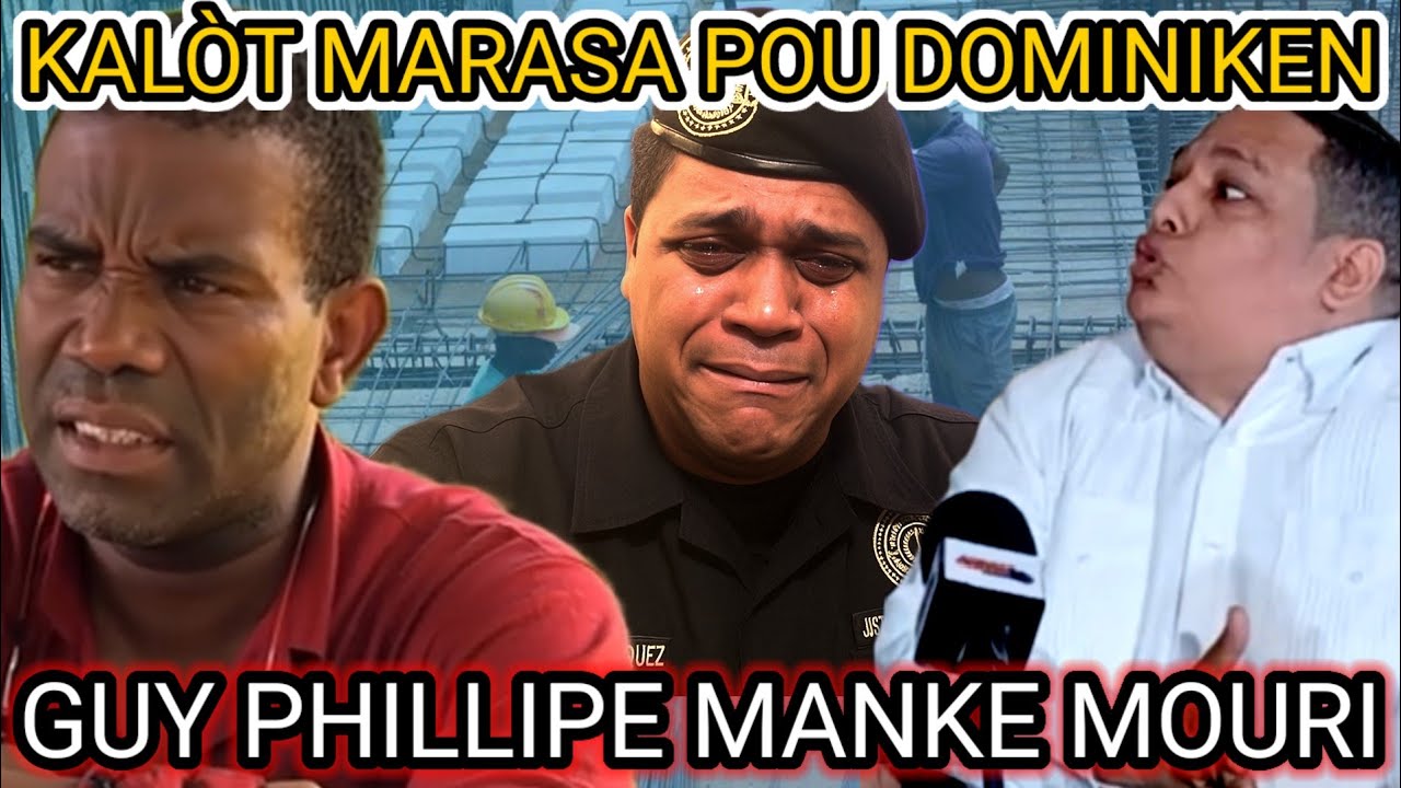 KALÒT MARASA POU DOMINIKEN YO#GUY PHILLIPE MANKE MOURI
