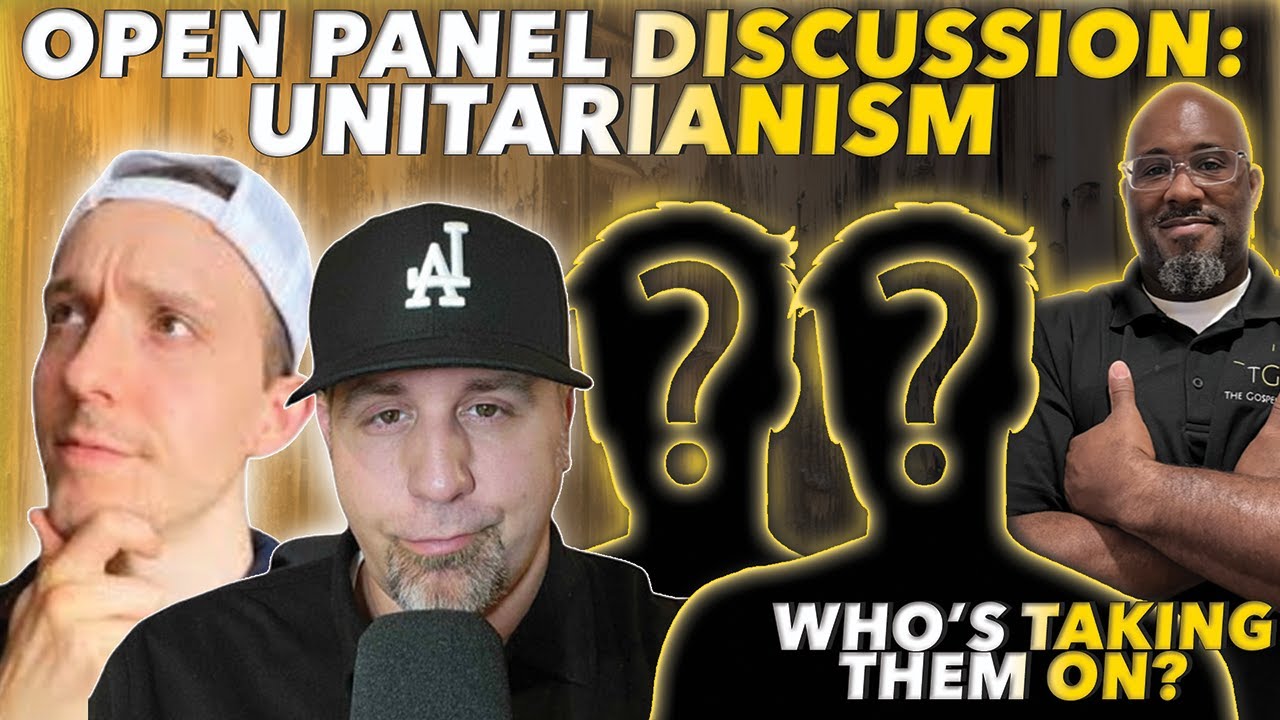 OPEN PANEL DISCUSSION: Unitarianism @unitarianapologetics4669 @metaphysicsmike