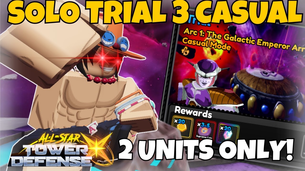 2 DPS UNITS! How To Solo Trial 3 Casual Mode In All Star Tower Defense X Update 3!
