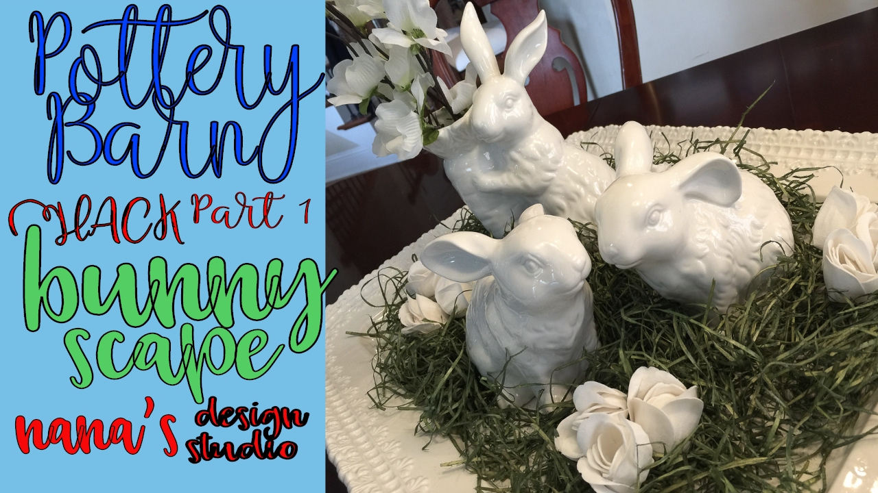 💞🎎💒Part 1: Pottery Barn Hack: Bunnies for Easter & Spring Do-it-Yourself Pottery Barn Table Scape