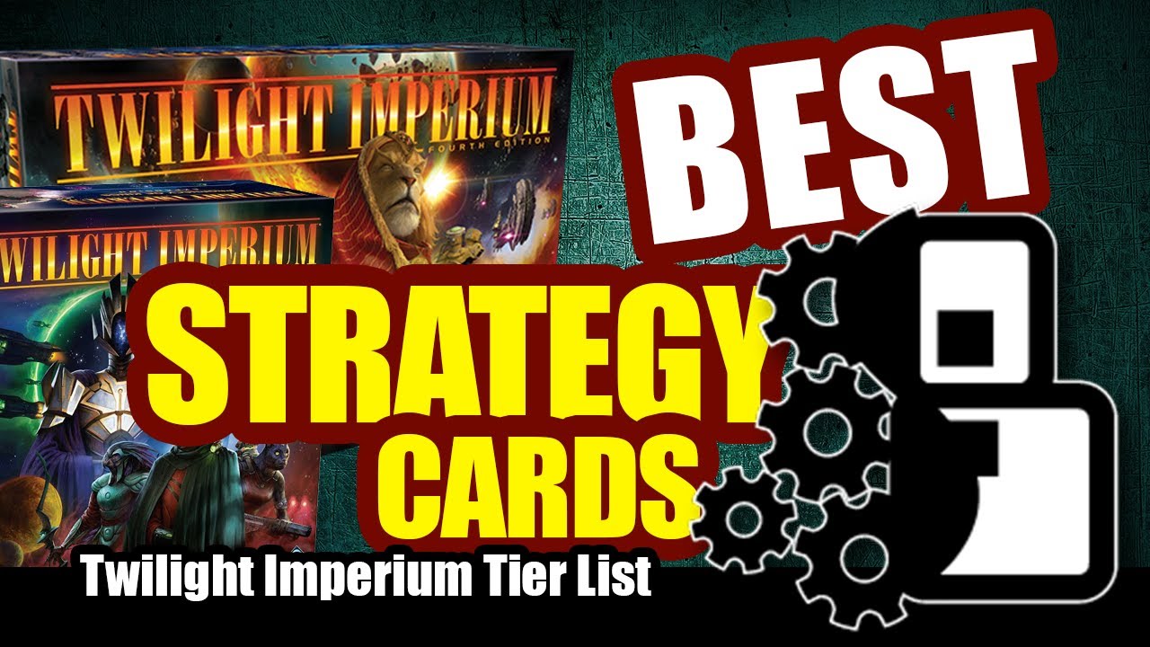 Best Strategy Cards - Twilight Imperium: 4th Edition Tier List