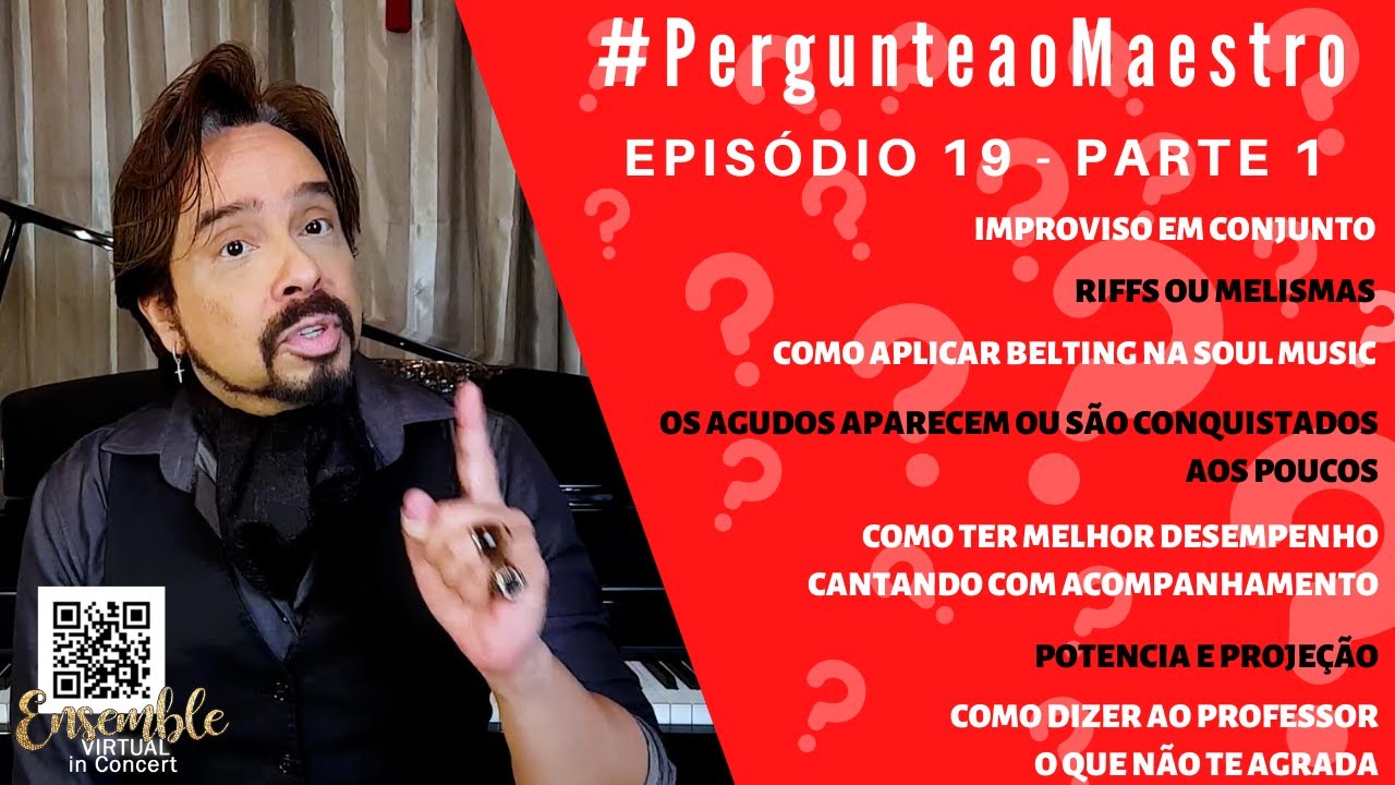 EP19 #PergunteaoMaestro - PT1: Improvisos, Riffs ou Melismas, Soul Music, Cantando Acompanhado e +!