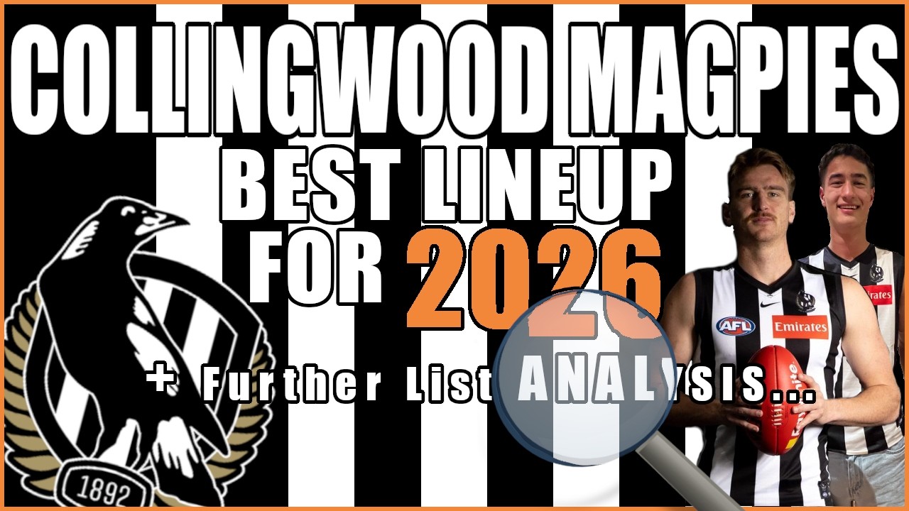 Collingwood 2026 Season Preview: Best 23 + Full Roster Depth Analysis