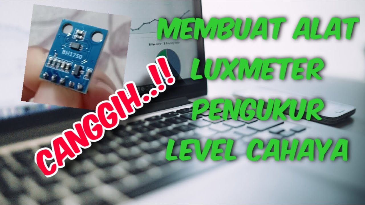 MEMBUAT ALAT LUX METER || PENGUKUR INTENSITAS CAHAYA || SENSOR BH1750 GY-302