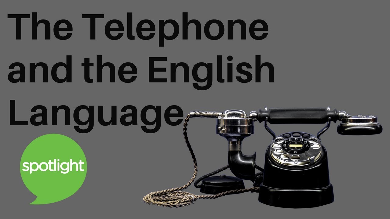 The Telephone and the English Language | practice English with Spotlight