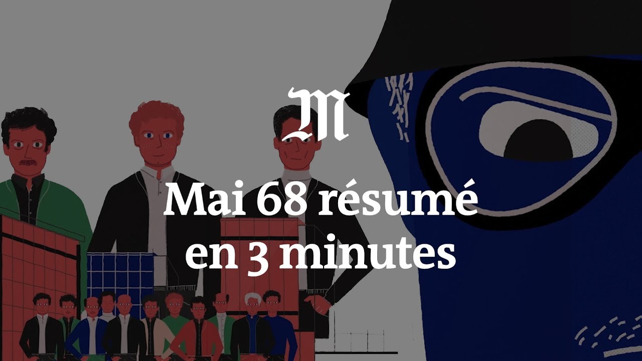 Les &eacute;v&eacute;nements de Mai 68 r&eacute;sum&eacute;s en 3 minutes