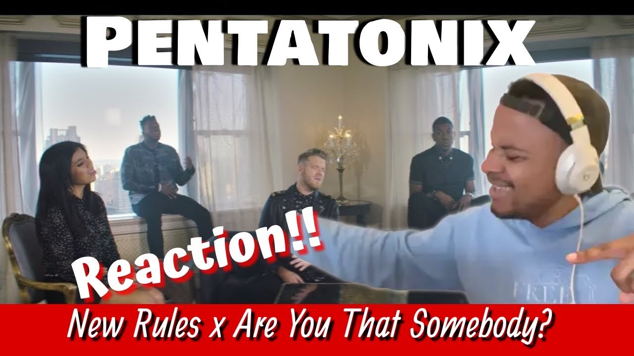 THE MIX WE DIDNT KNOW WE NEEDED!! 🥴 (Pentatonix - New Rules x Are You That Somebody?) [REACTION!!!]