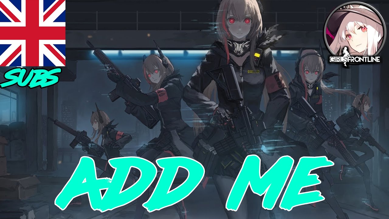 [Girls' Frontline] M4 SOPMOD II - Add Me (ENG Lyrics)